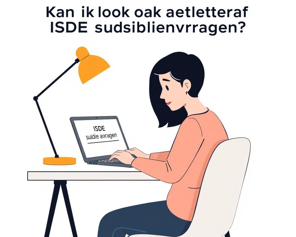 Kan ik ook achteraf ISDE subsidie aanvragen?